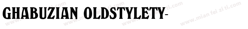 Ghabuzian OldStyleTy字体转换